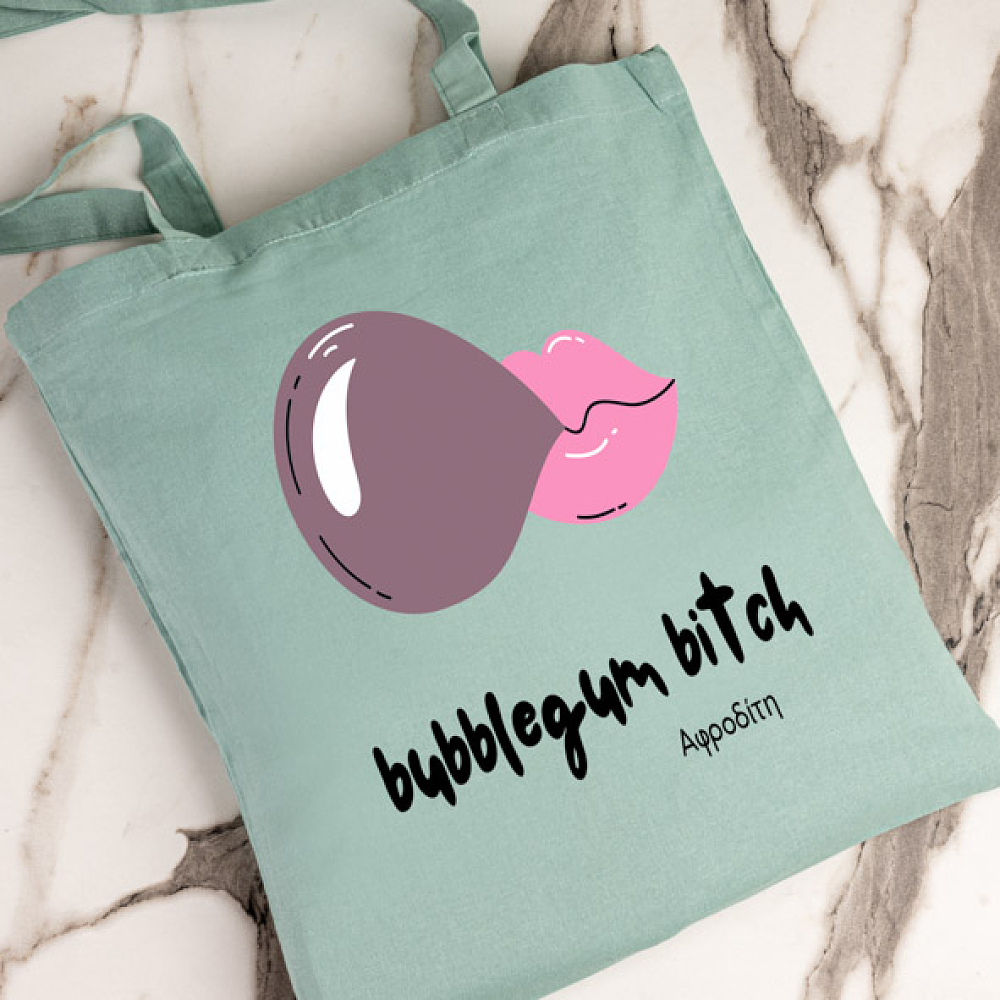 Bubble gum B*tch - Πάνινη τσάντα