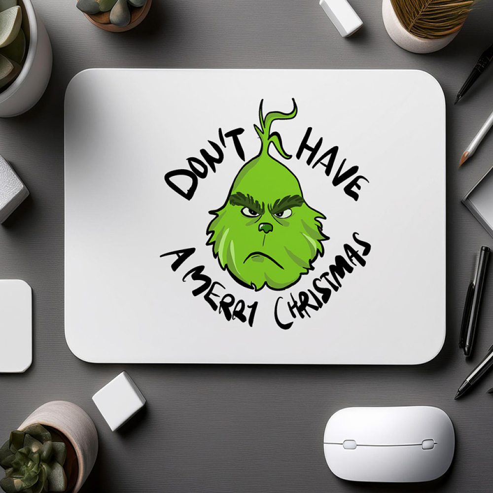 Don't have a merry christmas  - Mousepad