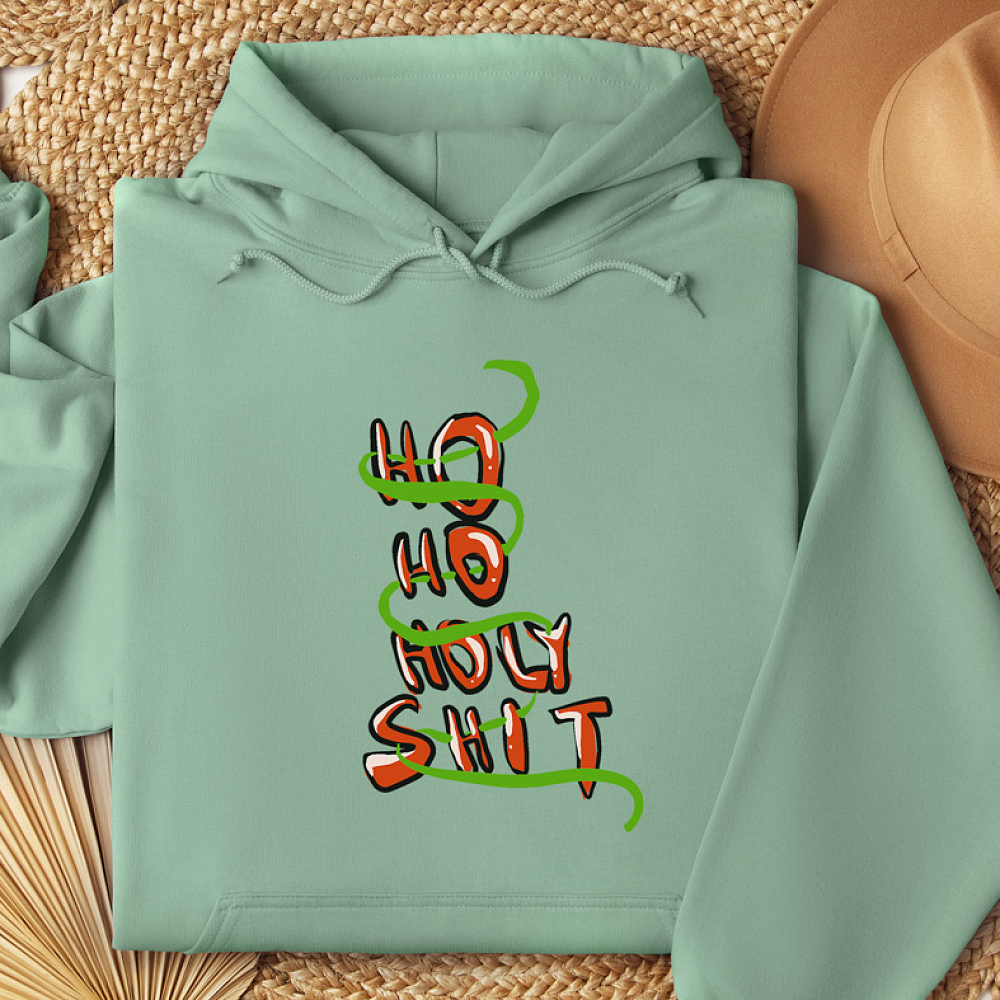 HO HO HOLY SH*T - Hoodie