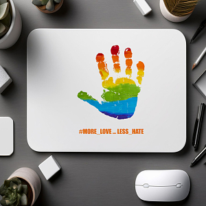 More Love Less Hate - Mousepad