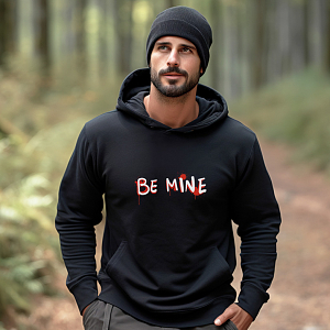 BE MINE - Hoodie