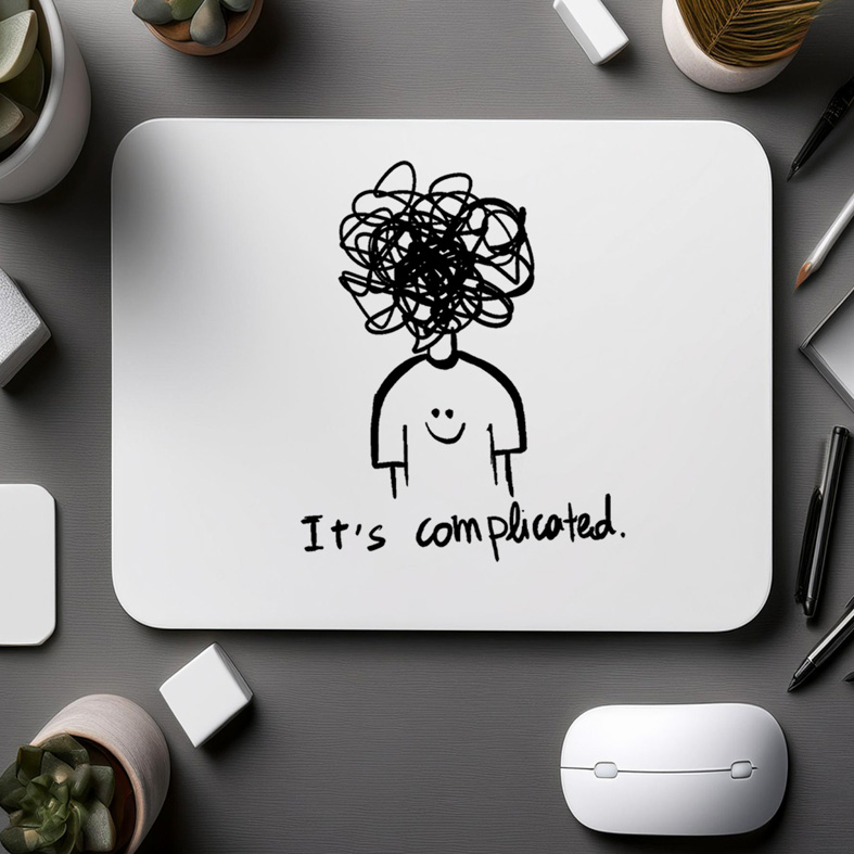 Its Complicated - Mousepad