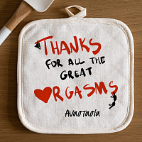 Thanks For All The Great *rgasms - Πιάστρα μαγειρικών σκευών